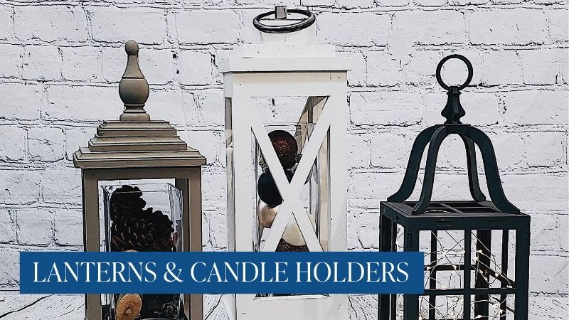 LANTERNS & CANDLE HOLDERS