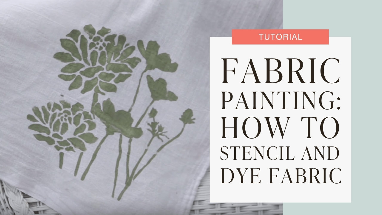 Fabric painting: How to stencil and dye fabric tutorial graphic