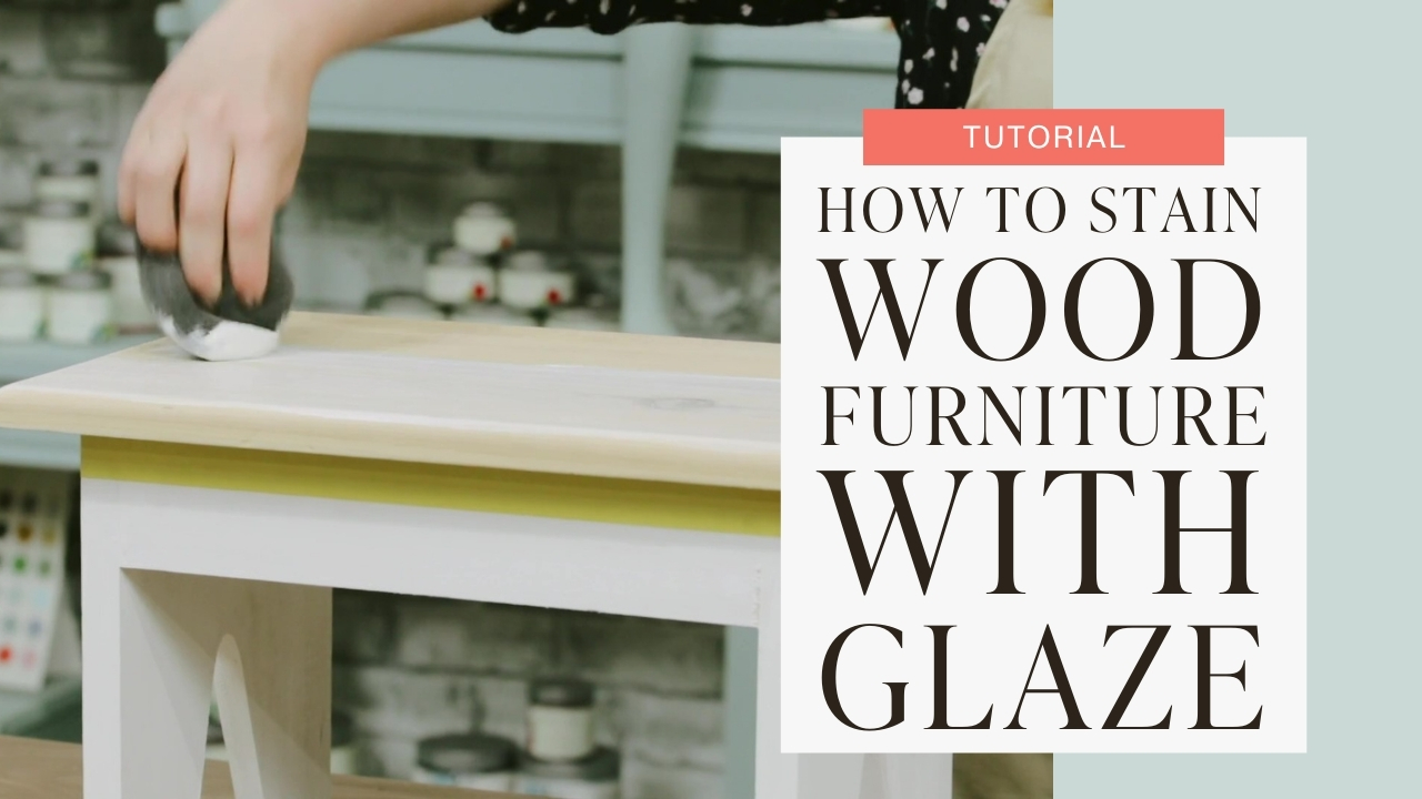 How to stain wood furniture with glaze tutorial graphic