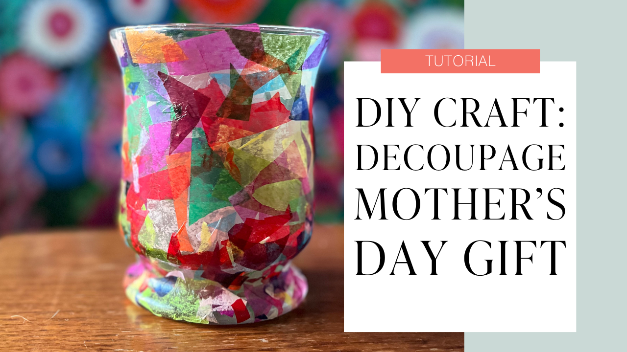 clear coat decoupage mother's day vase craft project